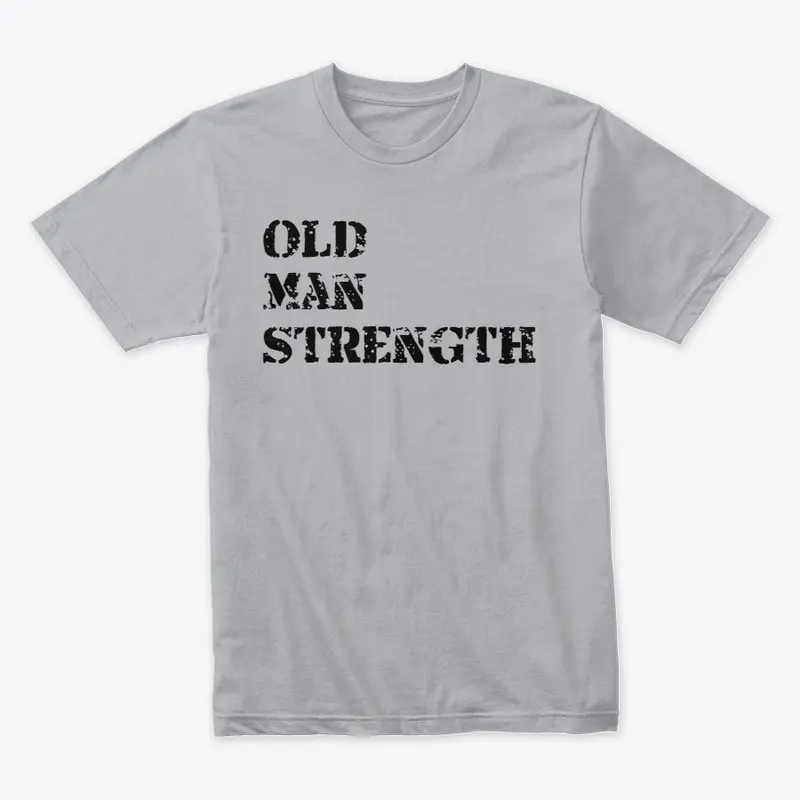 Old Man Strength