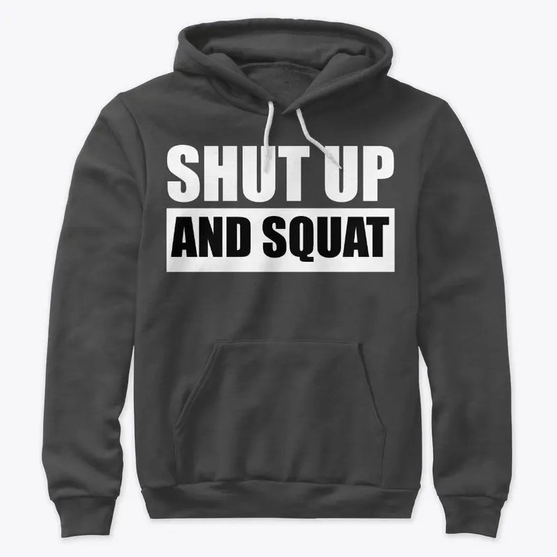 Shut Up And Squat